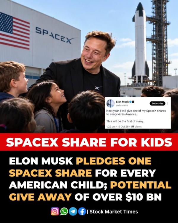 马斯克计划向7300万美国儿童赠送SpaceX股份 价值超百亿美元